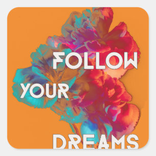 Pegatina Cuadrada Seguir tus citas de sueños Flores de colores