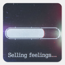 Pegatina Cuadrada Selling Feelings Loading Bar Glitch Sticker