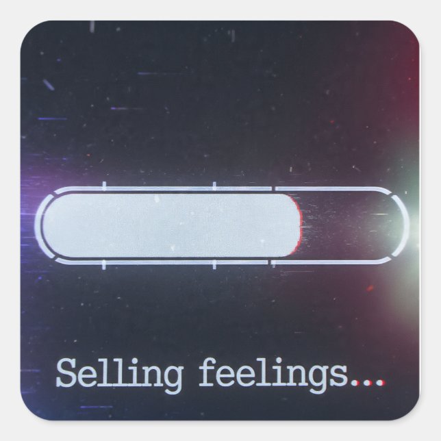 Pegatina Cuadrada Selling Feelings Loading Bar Glitch Sticker (Anverso)