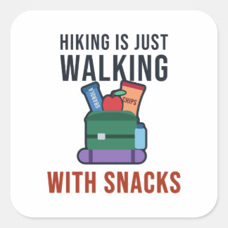Pegatina Cuadrada Senderismo Es Caminar Con Snacks Chistoso Senderis