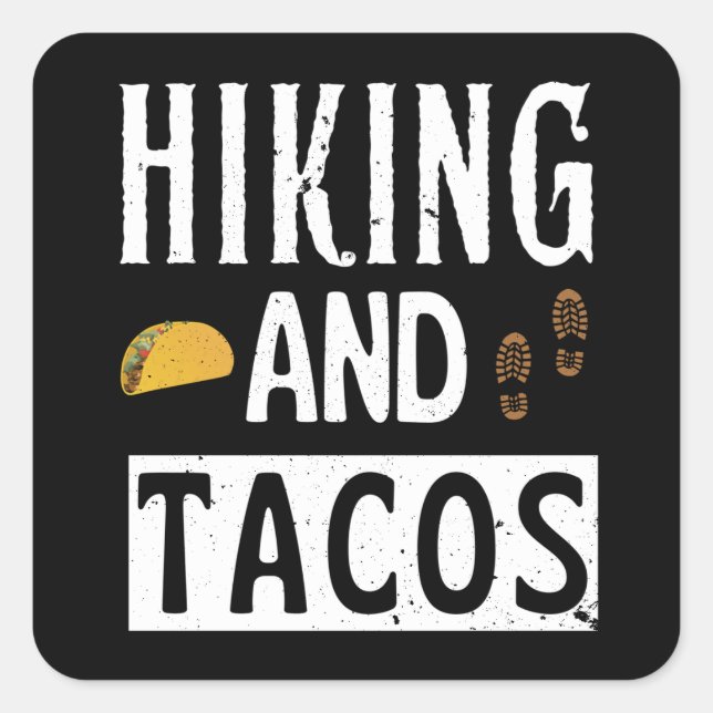 Pegatina Cuadrada Senderismo Y Tacos Funny Tacos (Anverso)