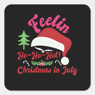 Pegatina Cuadrada Sentir A Los Navidades De HO HO HOT En Julio