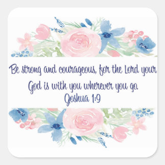 Pegatina Cuadrada Ser fuerte y valiente