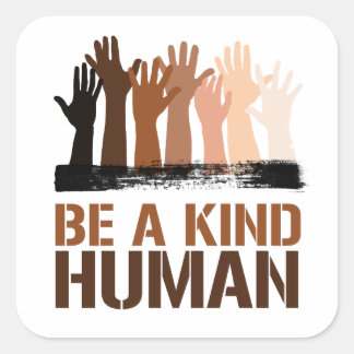 Pegatina Cuadrada Ser humano amable