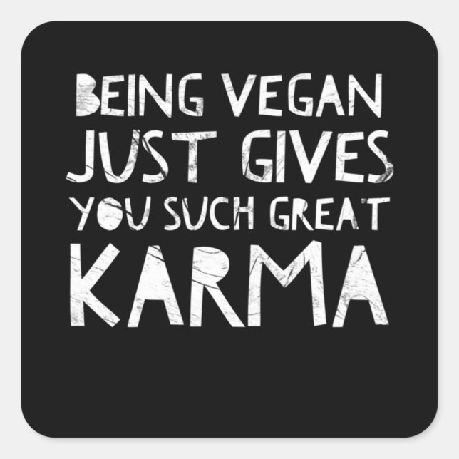 Pegatina Cuadrada Ser vegano te da tan buen karma (Anverso)