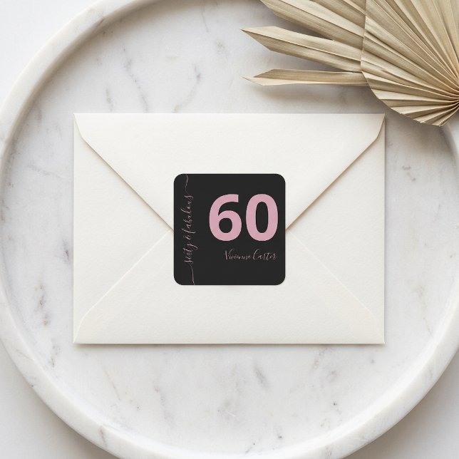 Pegatina Cuadrada Sesenta y Fabuloso Script Rosa Cumpleaños 60 (Sixty and Fabulous Script Pink 60th Birthday Party Sticker Label)