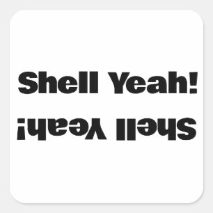 Pegatina Cuadrada ¡Shell Yeah!