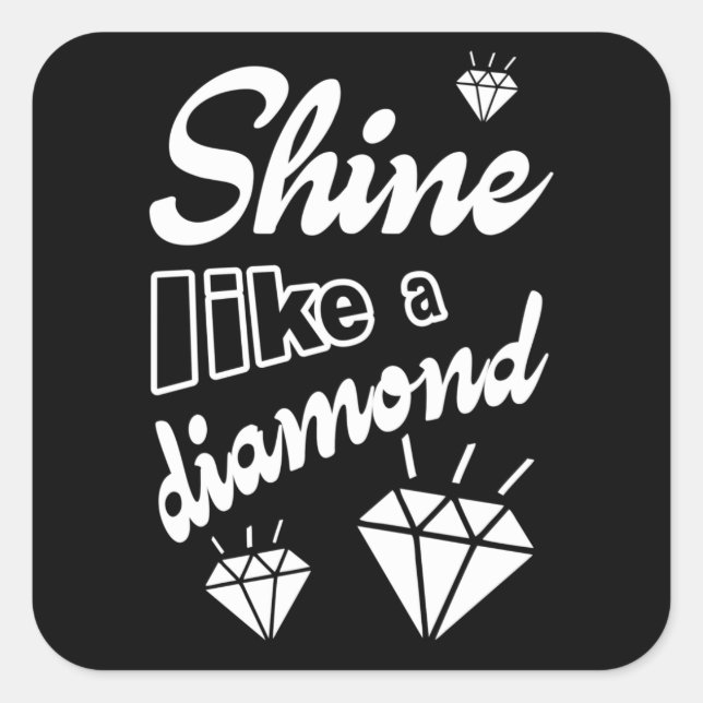 Pegatina Cuadrada Shine Like a Diamond (Anverso)