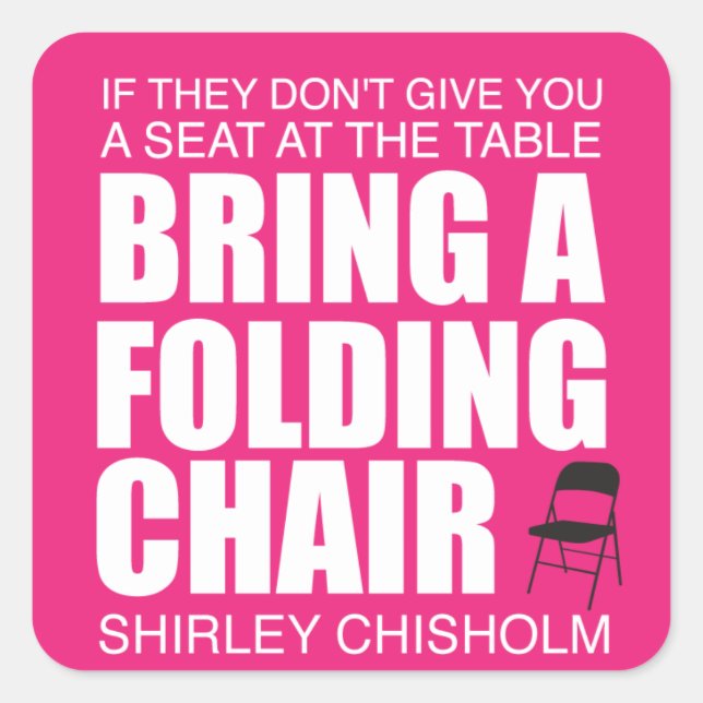 Pegatina Cuadrada Shirley Chisholm Silla plegable Rosa (Anverso)