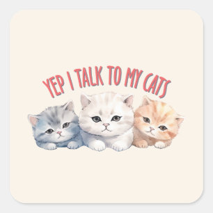Pegatina Cuadrada Sí, hablo con mis gatos - Adorable diseño de trigo