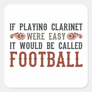Pegatina Cuadrada Si jugó el Clarinet eran fácil