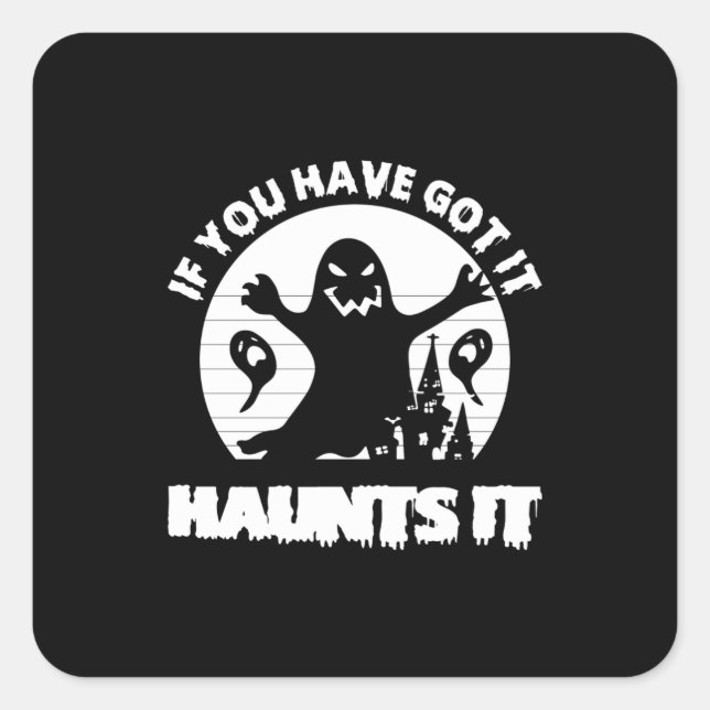 Pegatina Cuadrada Si lo has conseguido, te atormenta - asusta-fantas (Anverso)