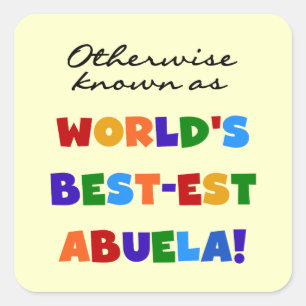 Pegatina Cuadrada Si no conocido como regalos del Mejor-est Abuela