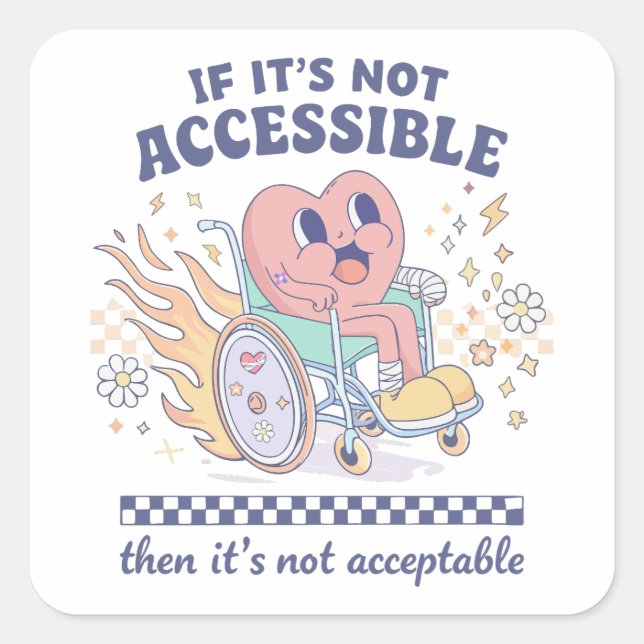 Pegatina Cuadrada Si no es accesible, entonces no es aceptable (Anverso)