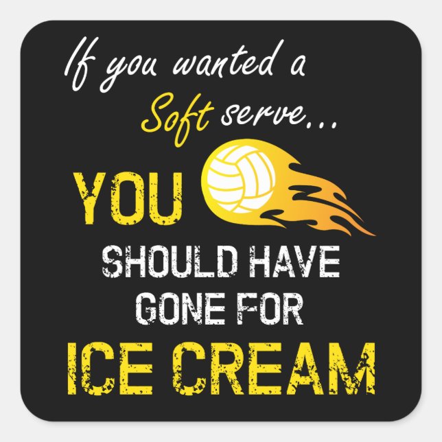 Pegatina Cuadrada Si Quieres Un Helado De Servicio Suave - Voleibol (Anverso)