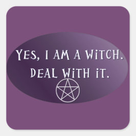 Pegatina Cuadrada Sí, soy una bruja, ¡lidiar con eso!