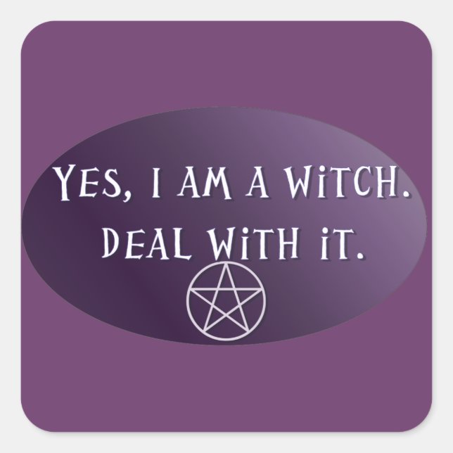 Pegatina Cuadrada Sí, soy una bruja, ¡lidiar con eso! (Anverso)
