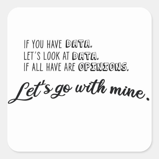 Pegatina Cuadrada Si tienes datos, miremos los datos. Camiseta diver (Anverso)