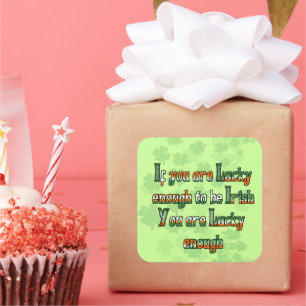 Pegatina Cuadrada Si tienes la suerte de ser irlandés