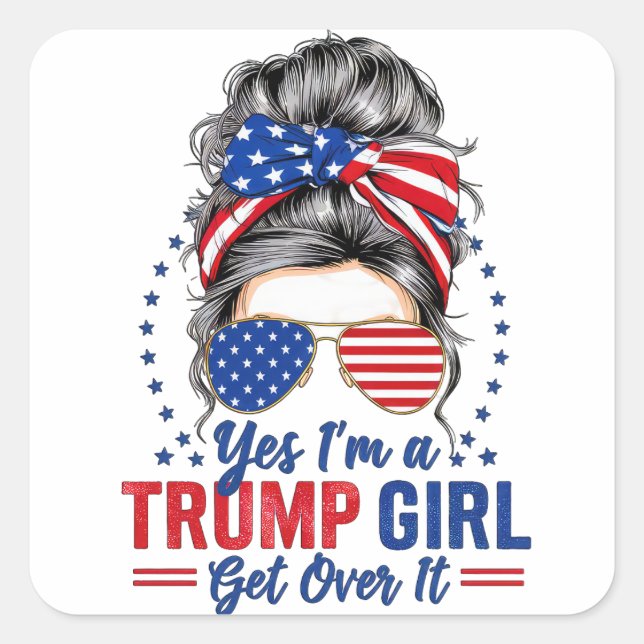 Pegatina Cuadrada Sí, yo soy un Chica de Trump que lo supere (Anverso)