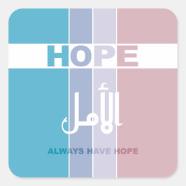 Pegatina Cuadrada Siempre tener esperanza