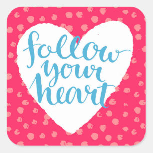 Pegatina Cuadrada Siga su corazón 3