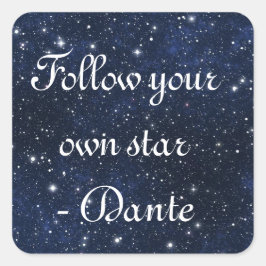 Pegatina Cuadrada Siga su propia estrella - Dante