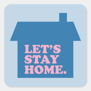 Pegatina Cuadrada Sigamos en casa azul