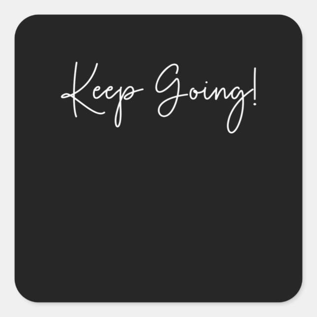 Pegatina Cuadrada ¡Sigue Adelante! Cita motivacional (Anverso)