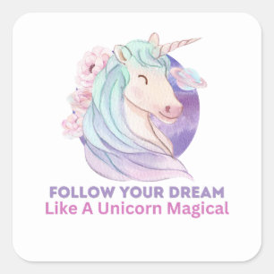 Pegatina Cuadrada Sigue Tu Sueño Como Un Mágico Unicornio