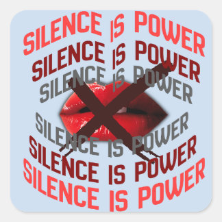 Pegatina Cuadrada Silence Is Power Bold Typography Art