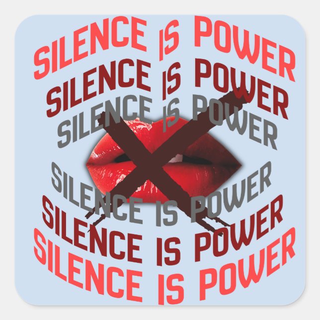 Pegatina Cuadrada Silence Is Power Bold Typography Art (Anverso)
