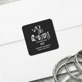 Pegatina Cuadrada Silver Black Retro Let's Get Groovy 60th Birthday