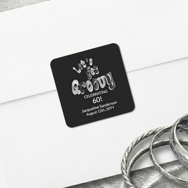 Pegatina Cuadrada Silver Black Retro Let's Get Groovy 60th Birthday (Subido por el creador)