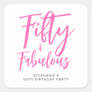 Pegatina Cuadrada Simple Fifty and Fabulous Pink 50th Birthday Party