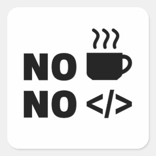 Pegatina Cuadrada Sin café Sin código