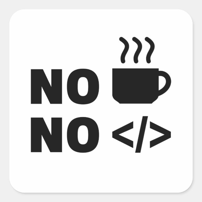 Pegatina Cuadrada Sin café Sin código (Anverso)