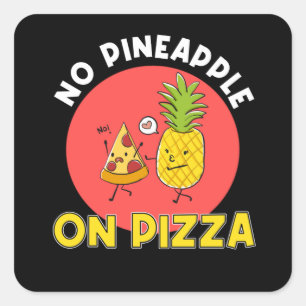 Pegatina Cuadrada Sin pizza con piña