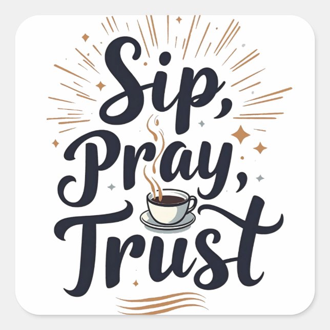 Pegatina Cuadrada Sip Pray Trust Café Y Jesus Lover (Anverso)
