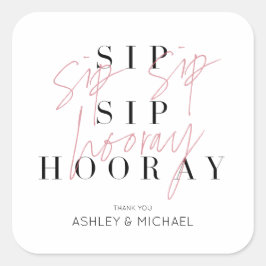 Pegatina Cuadrada Sip Sip Hooray Black White Pink Engagement Party