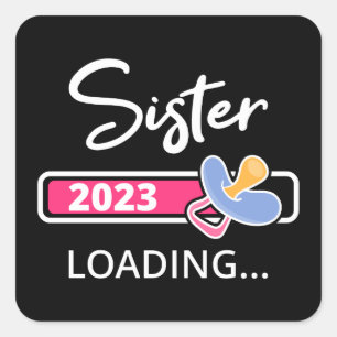 Pegatina Cuadrada Sister 2023 Cargando I - Promocionado A Gran Herma