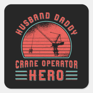 Pegatina Cuadrada Sitio de construcción de Crane Operator Husband Da