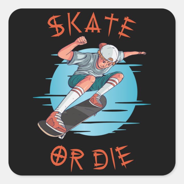 Pegatina Cuadrada Skate o muere Skateboard Boy (Anverso)