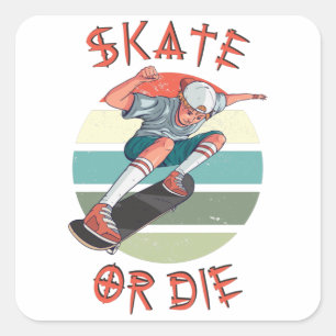 Pegatina Cuadrada Skate o muere Skateboard Boy