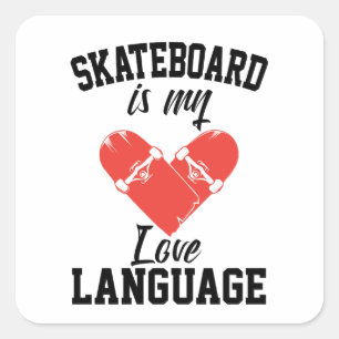 Pegatina Cuadrada Skateboard es mi lenguaje del amor - Skateboard d
