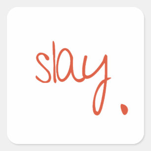 Pegatina Cuadrada Slay - Diseño de tipografía fuerte y fabuloso