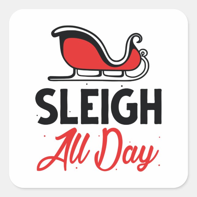 Pegatina Cuadrada Sleigh All Day (Anverso)