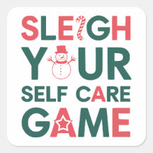Sleigh Your Self Care Game Holiday