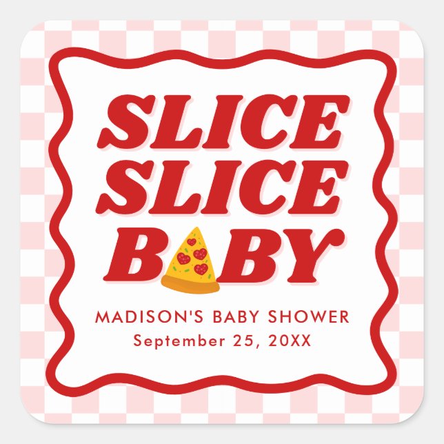 Pegatina Cuadrada Slice Slice Baby Pizza Baby Shower (Anverso)