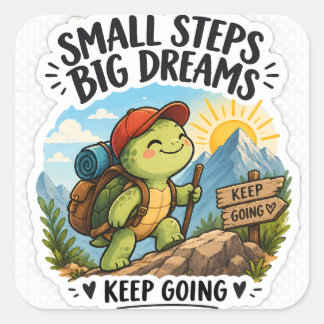 Pegatina Cuadrada Small Steps Big Dreams Turtle Sticker | Cute Motiv